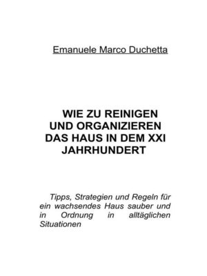 cover image of wie zu reinigen und organizieren das haus in dem xxi jahrhundert